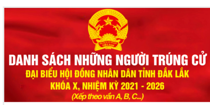 Công bố kết quả bầu cử và danh sách những người trúng cử  đại biểu HĐND tỉnh Đắk Lắk khóa X, nhiệm kỳ 2021-2026