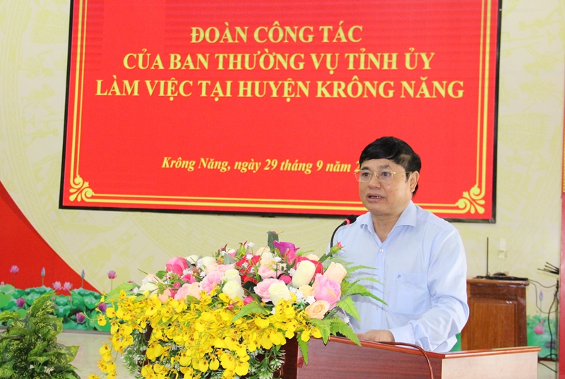 Đoàn công tác của Ban Thường vụ Tỉnh ủy làm việc tại huyện Krông Năng