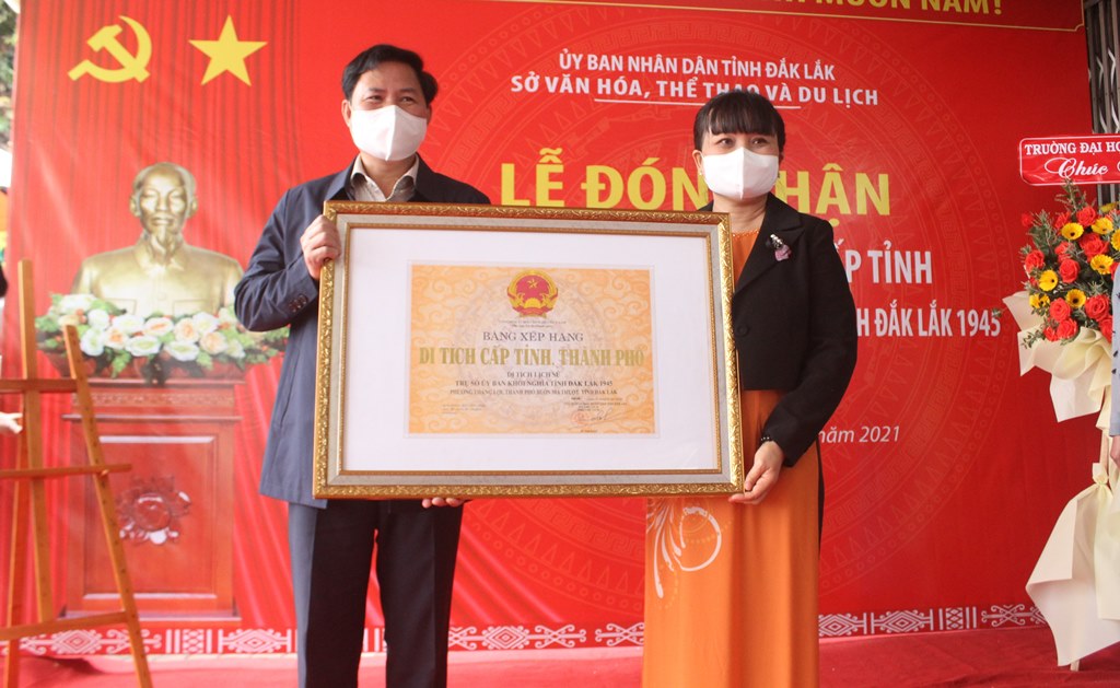 Lễ đón nhận Bằng xếp hạng Di tích cấp tỉnh Di tích lịch sử “Trụ sở Ủy ban khởi nghĩa tỉnh Đắk Lắk 1945