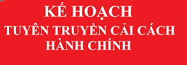 Kế hoạch tuyên truyền cải cách hành chính năm 2022