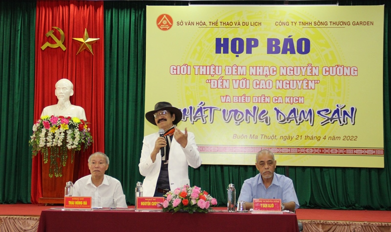 Họp báo giới thiệu Đêm nhạc Nguyễn Cường và Ca kịch “Khát vọng Dam Săn”