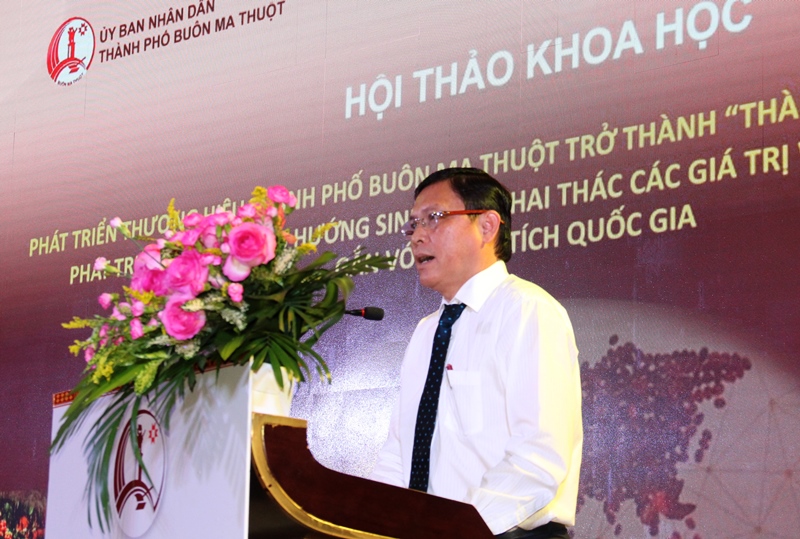 Hội thảo khoa học phát triển thương hiệu thành phố Buôn Ma Thuột trở thành “Thành phố cà phê của thế giới”
