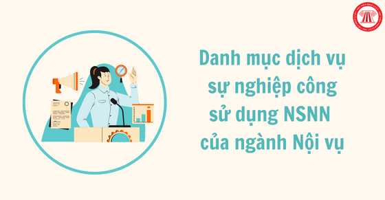 Triển khai thực hiện Quyết định số 765/QĐ-TTg ngày 23/6/2022 của Thủ tướng Chính phủ về việc ban hành Danh mục dịch vụ công cơ bản, thiết yếu sử dụng ngân sách nhà nước thuộc ngành, lĩnh vực Nội vụ