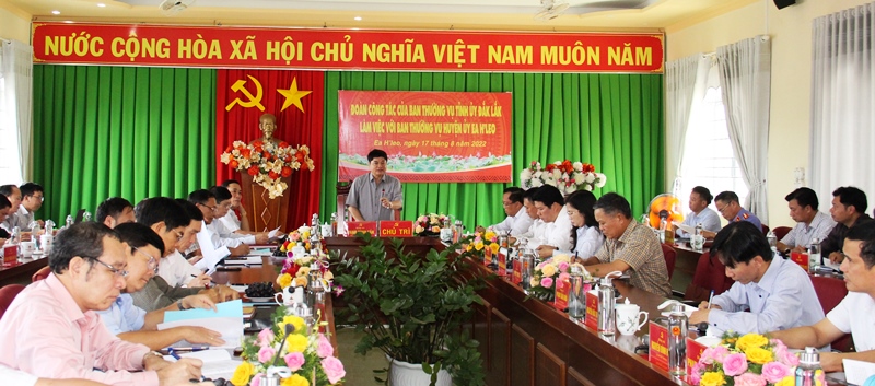 Đoàn công tác của Ban Thường vụ Tỉnh ủy làm việc với Huyện ủy Ea H’Leo