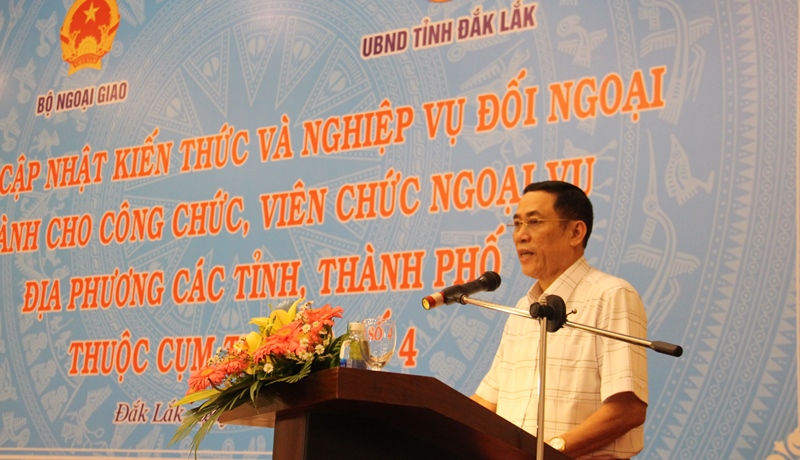 Tập huấn cập nhật kiến thức và nghiệp vụ đối ngoại cho các tỉnh, thành phố thuộc Cụm thi đua số 4