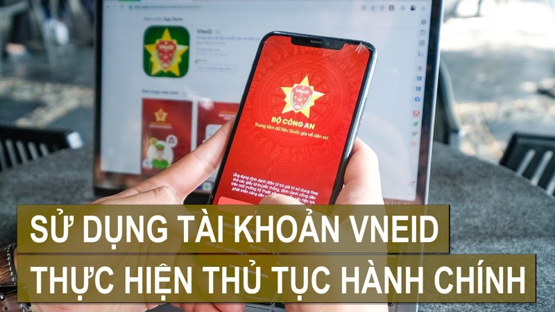 Chuyển đổi, sử dụng tài khoản VNeID trong thực hiện thủ tục hành chính