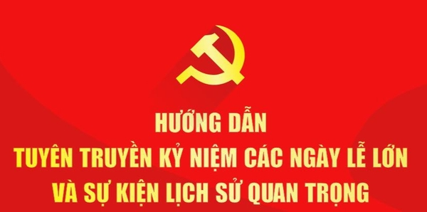 Tuyên truyền kỷ niệm các ngày lễ lớn và sự kiện lịch sử quan trọng của đất nước, của tỉnh trong năm 2025