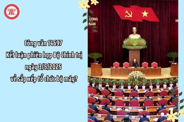 Triển khai kết luận phiên họp Bộ Chính trị, Ban Bí thư về tình hình, tiến độ thực hiện sắp xếp tổ chức bộ máy