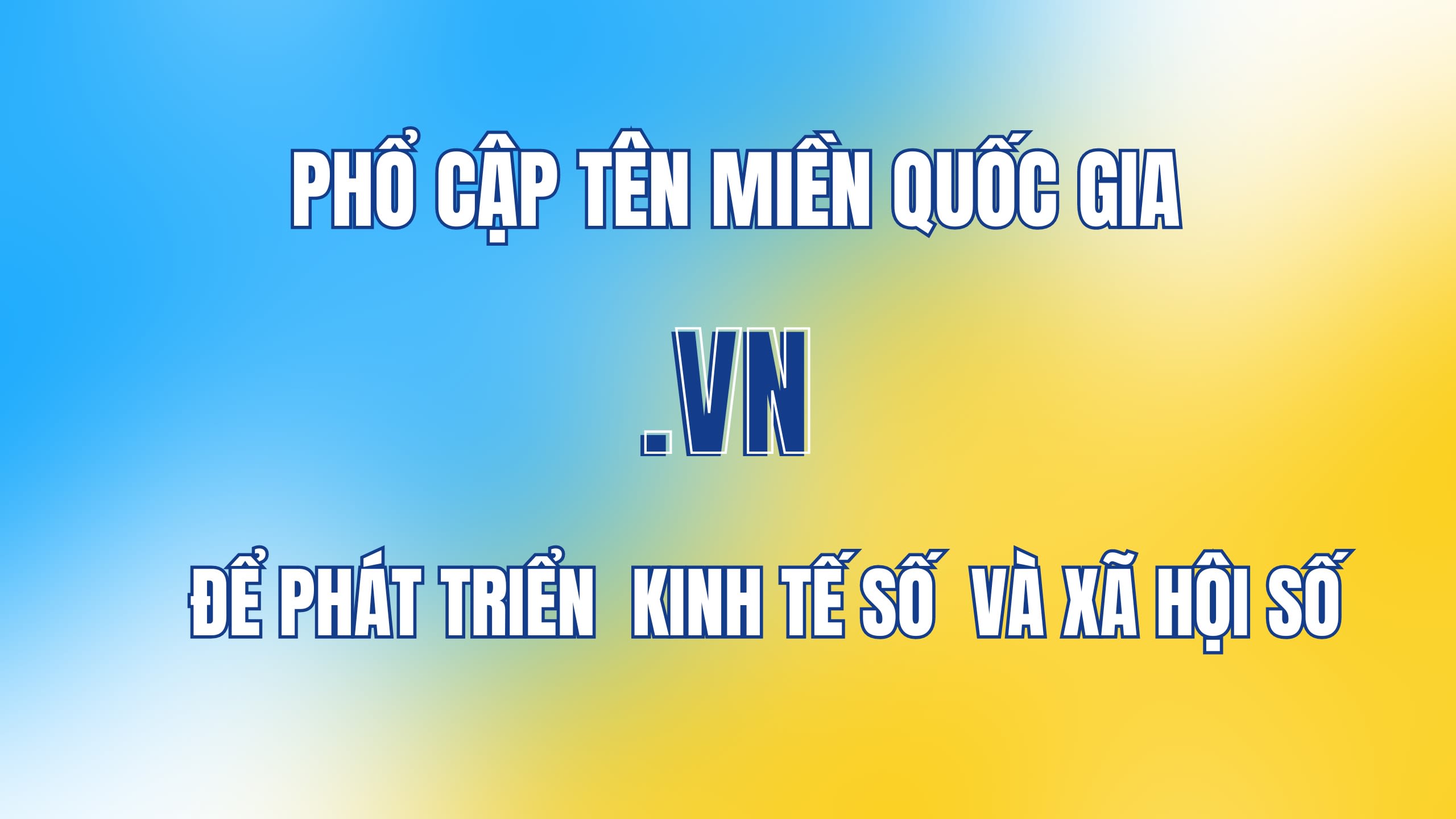 Hỗ trợ khảo sát xây dựng chính sách hiện diện trực tuyến với tên miền quốc gia “.vn”