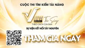 Tổ chức Vòng bán kết, vòng chung kết Cuộc thi tìm kiếm tài năng View Idol – Tỏa sáng theo cách của bạn – Sự kiện kết nối Tây Nguyên