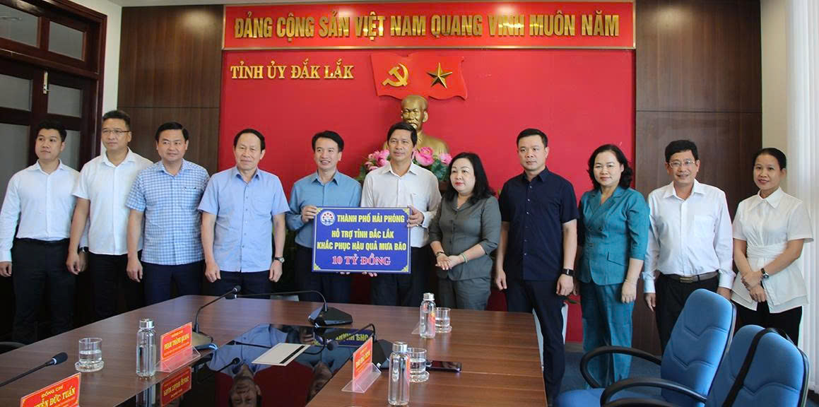 Thành phố Hải Phòng hỗ trợ 10 tỷ đồng giúp Đắk Lắk khắc phục hậu quả sau bão