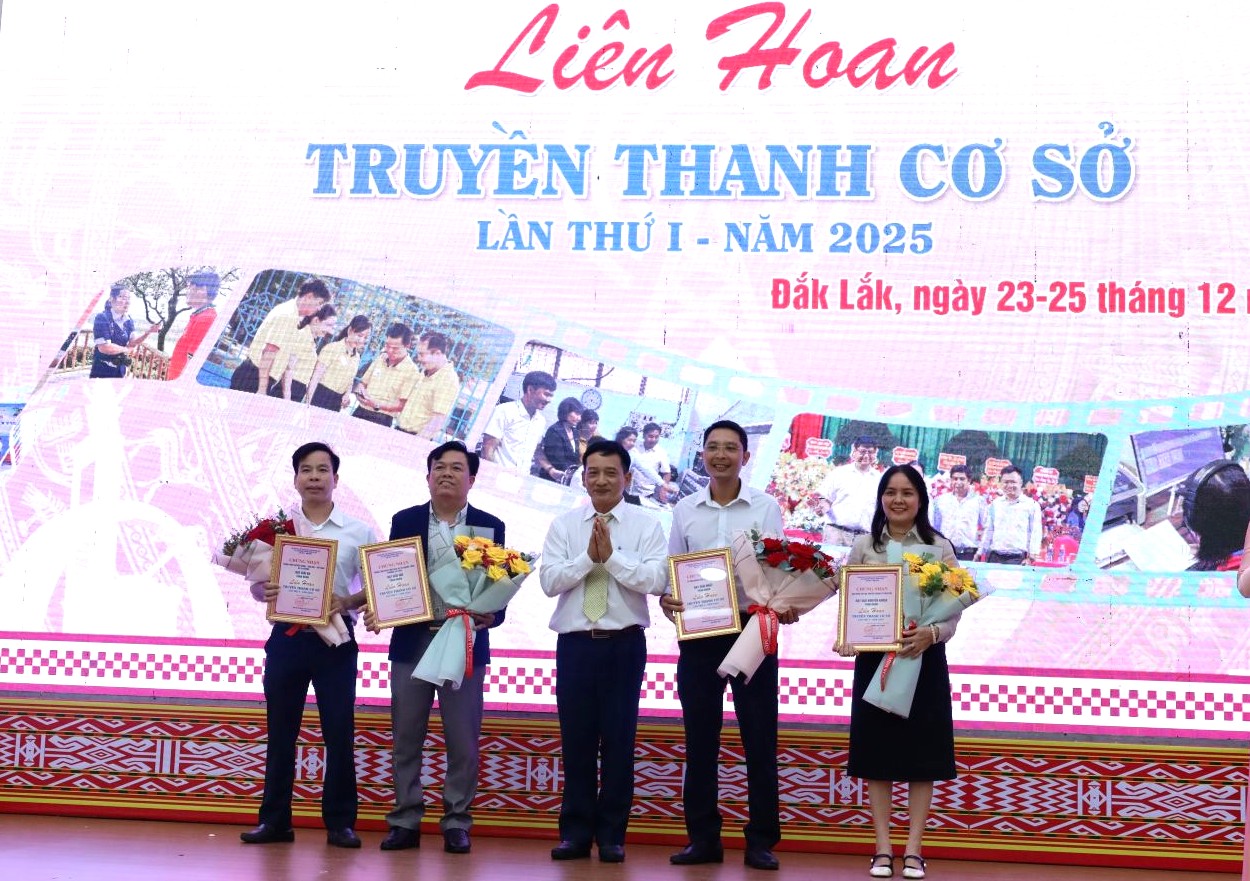 Bế mạc Liên hoan Truyền thanh cơ sở tỉnh Đắk Lắk lần thứ I - năm 2025