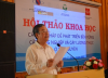 Hội thảo khoa học các giải pháp để phát triển bền vững cây công nghiệp và cây lương thực ở Tây Nguyên.