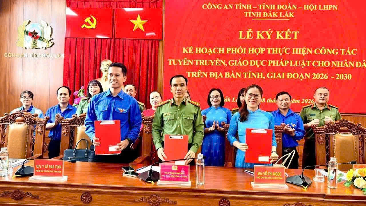 Công an tỉnh Đắk Lắk ký kết với Tỉnh đoàn và Hội LHPN tỉnh tuyên truyền pháp luật giai đoạn 2026 – 2030