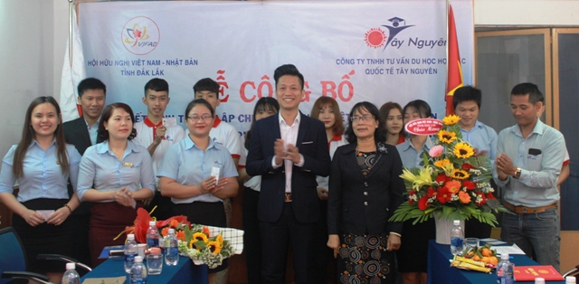 Ra  mắt Chi hội hữu nghị Việt Nam – Nhật Bản Công ty TNHH Tư vấn du học hợp tác quốc tế Tây Nguyên