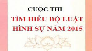 Tổ chức Cuộc thi viết “Tìm hiểu Bộ luật Hình sự năm 2015”