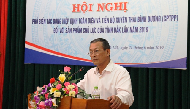 Phổ biến tác động Hiệp định CPTPP đối với sản phẩm chủ lực của tỉnh Đắk Lắk năm 2019
