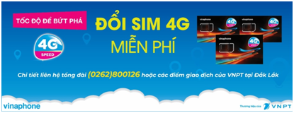 VinaPhone Đắk Lắk miễn phí đổi Sim 4G, tặng thêm 5GB Data